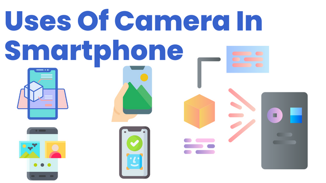 Uses Of Camera In Smartphone In Hindi