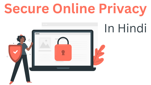 Secure Online Privacy In Hindi