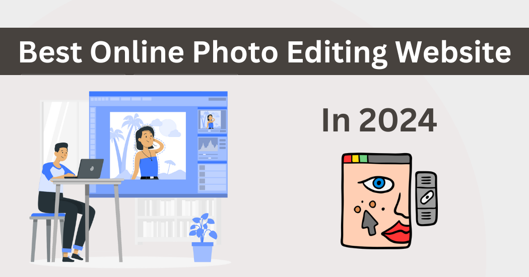 Best Online Photo Editing Website In 2024