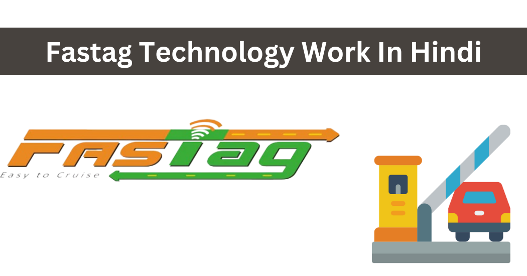 Fastag Technology Work In Hindi