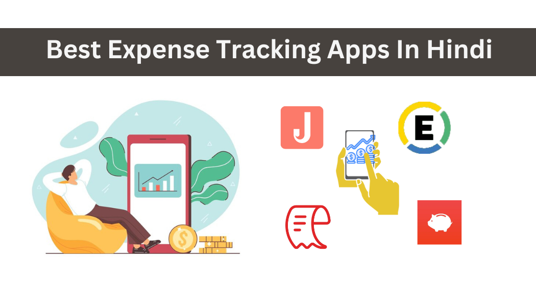 Best Expense Tracking Apps In Hindi